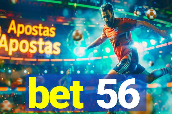 bet 56